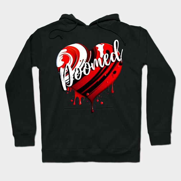 Tart Heart Doomed Hoodie by TheArtfulAllie